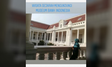 Wisata Sejarah Mengunjungi Museum Bank Indonesia